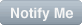 Notify Me